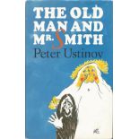 Peter Ustinov signed The Old Man and Mr Smith hardback book. Fable about God and Satan. Signed on