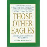 WWII Aces autographed large book 2. Those Other Eagles – a tribute to the British, Commonwealth