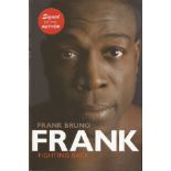 Frank Bruno - Frank fighting back - hardback book signed by Fank Bruno on title page. Good