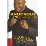 George Foreman autographed book. Hardback edition of Knockout Entrepeneur by George Foreman.