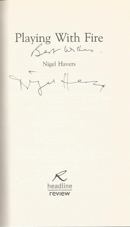 Nigel Havers autobiography - Playing with Fire - hardback book signed by Nigel Havers on title page. - Image 2 of 2
