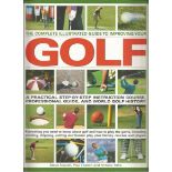 Golfing Legends signed book. Large softback edition of The Complete Illustrated Guide to Improving