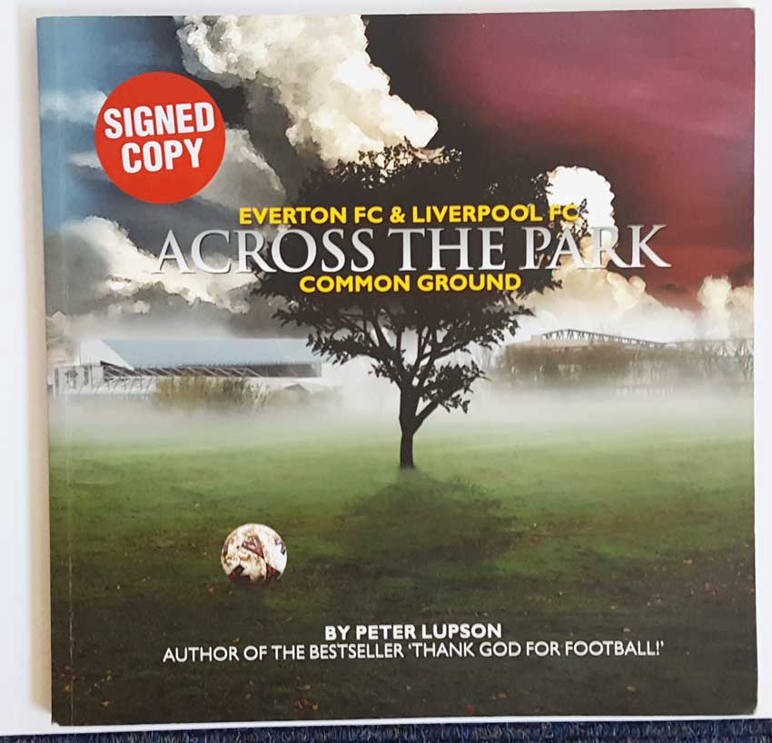 Liverpool and Everton players signed book. Paperback edition of Across The Park - the Stories of