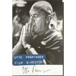 Otto Preminger signed 6 x 4 black and white photo, has label with name fixed to photo, would matt