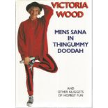 Victoria Wood signed book. Hardback edition of Mens Sana in Thingummy Doodah signed inside by the