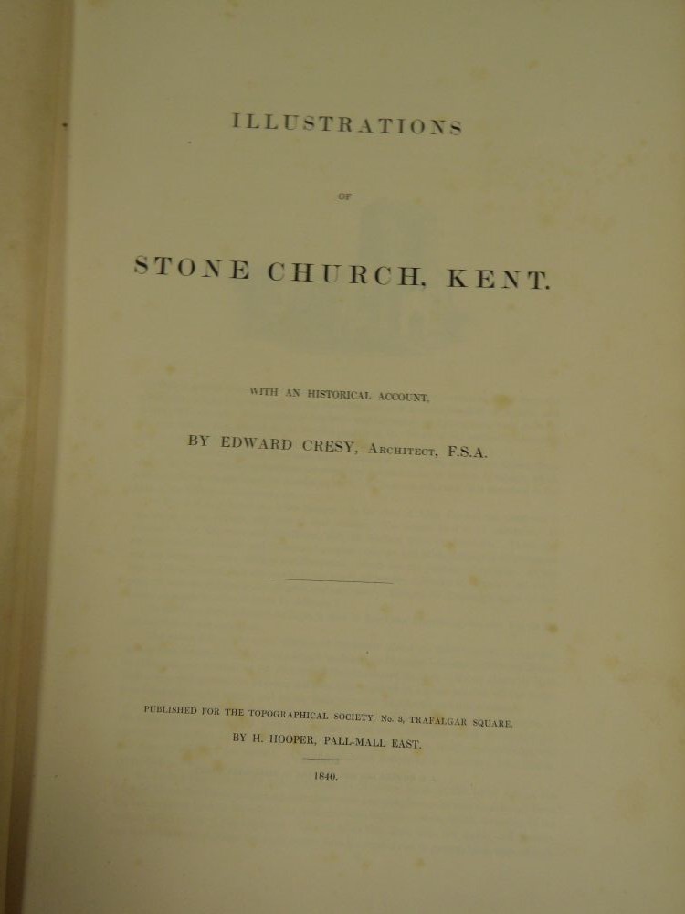 CREASY (E), Illustrations of Stone Church, Kent, 1840, folio, plates, foxing, binding detached; - Image 7 of 9