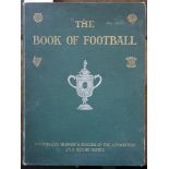 The Book of Football, A Complete History and Record of the Association and Rugby Games. London: