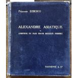 BIBESCO, Princesse [Marthe] (1886-1973). Alexandre Asiatique ou L'Histoire du Plus Grand Bonheur