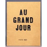 Surrealismus - Au grand jour. Paris, Editions Surréalistes 1927. Mit faksimilierten Signaturen von
