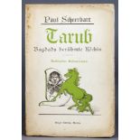 Paul Scheerbart. Tarub. Bagdads berühmte Köchin. Arabischer Kulturroman. Berlin, Hugo Storm / Verein
