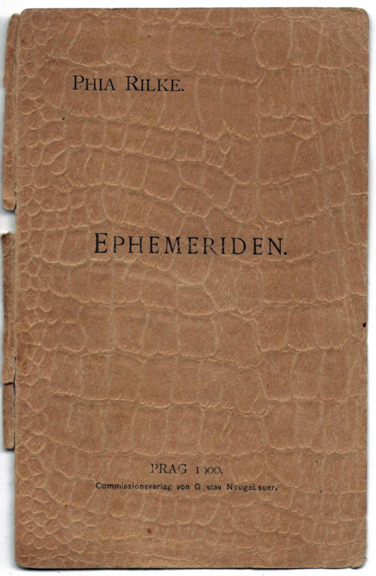 Phia [Sophie] Rilke. Ephemeriden. Prag, Gustav Neugebauer 1900. Originalbroschur. 