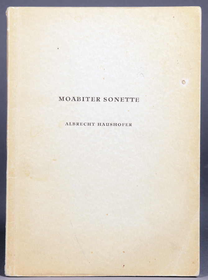 Albrecht Haushofer. Moabiter Sonette Ohne Ort, Verlag und Jahr [Berlin, Privatdruck 1945]. Bedruckte