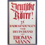 Thomas Mann. Deutsche Hörer. 25 Radiosendungen nach Deutschland. Stockholm, Bermann-Fischer 1942.