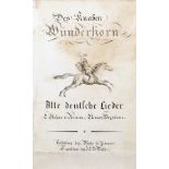 Des Knaben Wunderhorn. Alte deutsche Lieder gesammelt von Ludwig Achim von Arnim und Clemens