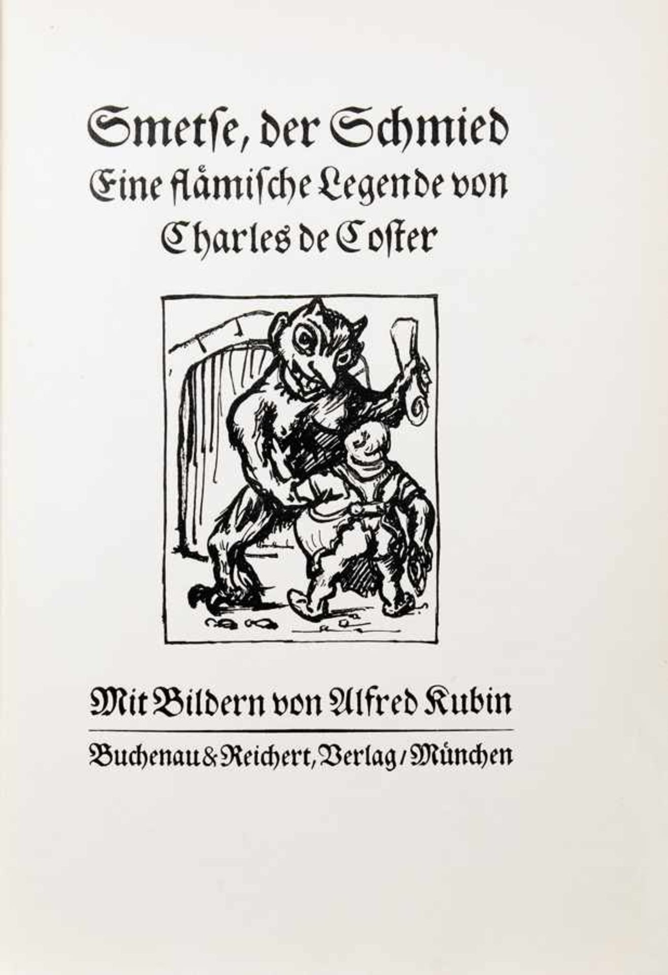 Alfred Kubin - Charles de Coster. Smetse, der Schmied. Eine flämische Legende. Mit Bildern von