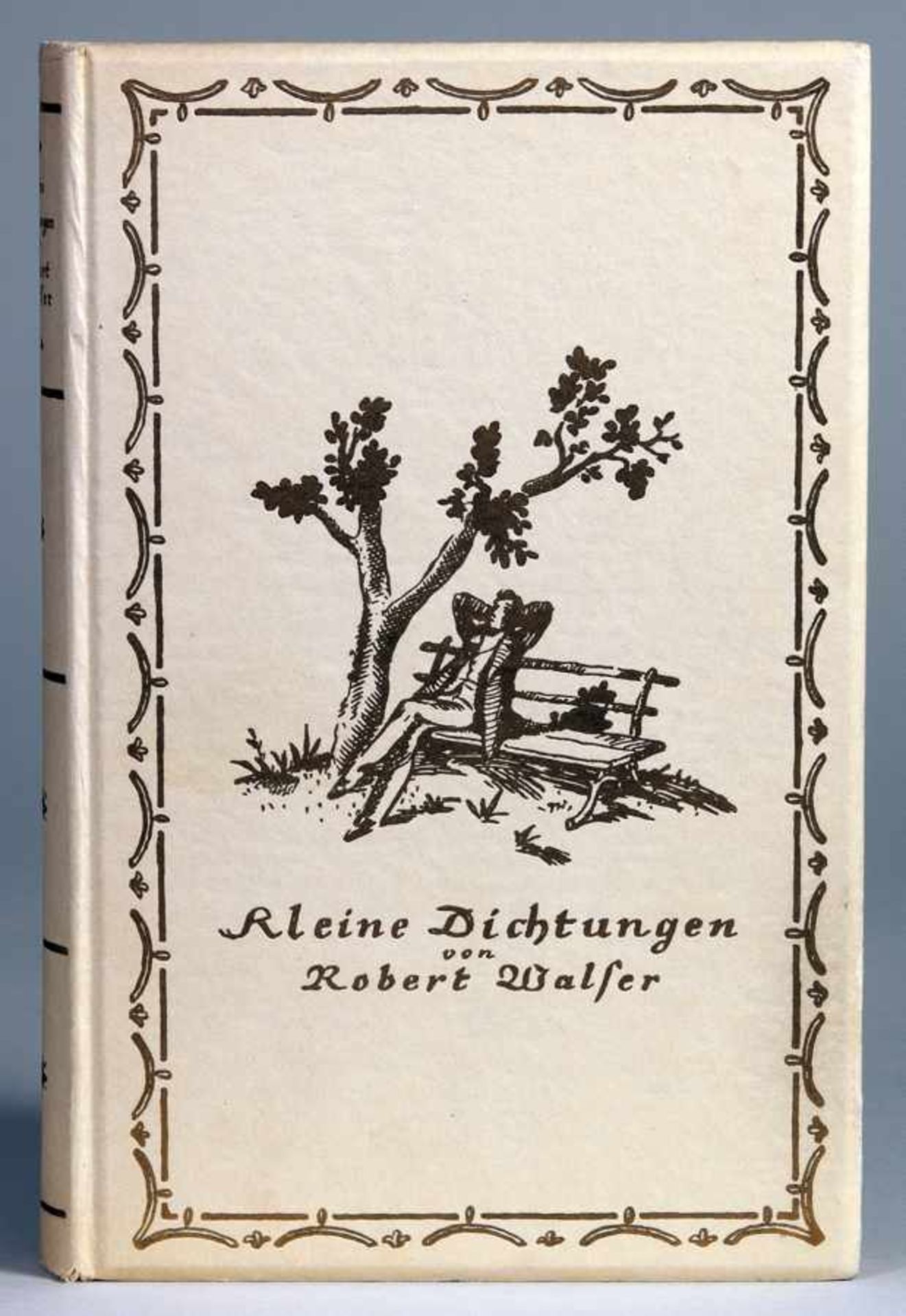 Robert Walser. Kleine Dichtungen. Erste Auflage hergestellt für den Frauenbund zur Ehrung