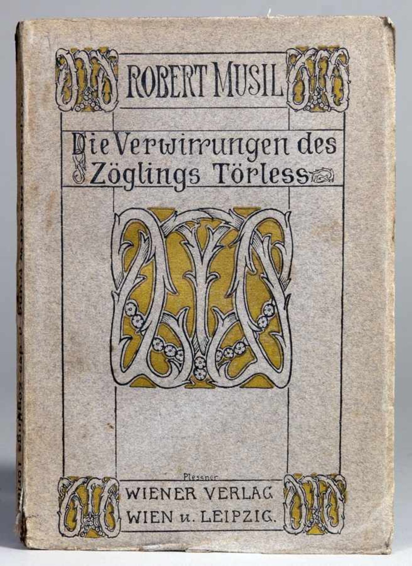 Robert Musil. Die Verwirrungen des Zöglings Törleß. Wien und Leipzig, Wiener Verlag 1906.