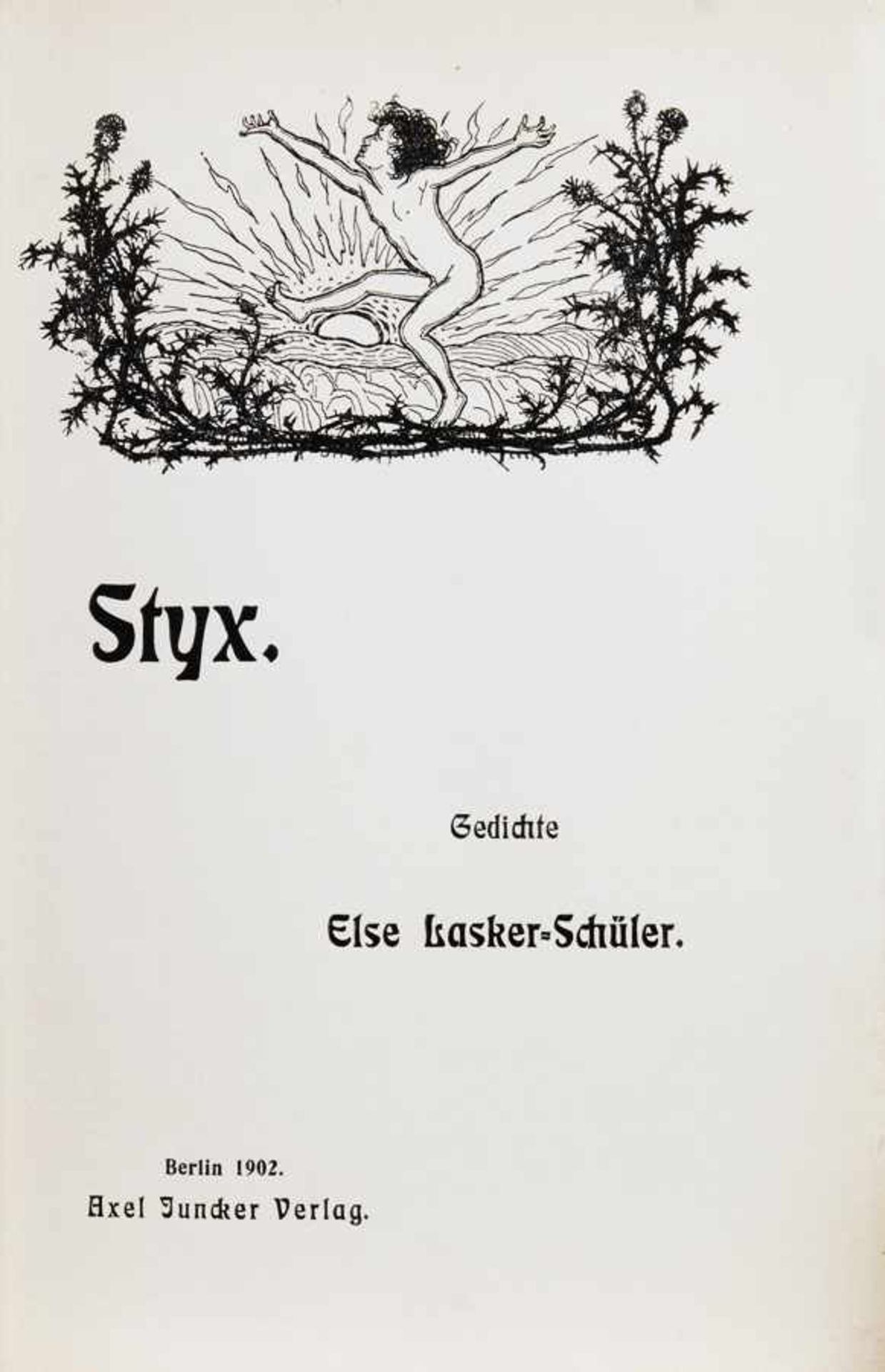 Else Lasker-Schüler. Styx. Gedichte. Berlin, Axel Juncker 1902. Mit einer Titelvignette von Fidus.