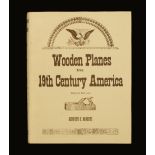 Kenneth D. Roberts; 1975 Wooden Planes in 19th Century America 2nd ed.