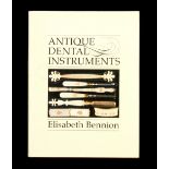 Elisabeth Bennion; 1986 Antique Dental Instruments,