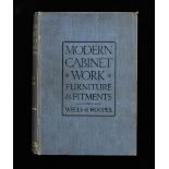 Wells & Hooper; Modern Cabinet Work, Furniture & Fitments 1922 third ed.