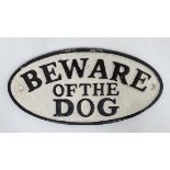 A 21stC novelty cast sign-" Beware of the Dog" CONDITION: Please Note - we do not