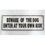 A 21stC cast "Beware of the Dog" sign CONDITION: Please Note - we do not make