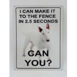A 21stC humorous metal sign 'I can make the fence in 2.