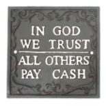 A 21stC novelty cast sign "In god we trust" CONDITION: Please Note - we do not make