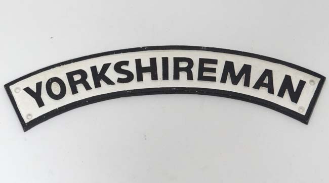 A 21stC cast metal curved sign 'Yorkshireman',