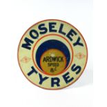 *Moseley Tyres. A circular, transfer-printed on tin, wall-mounted advertisement (1)