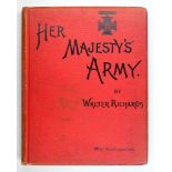 Richards (Walter). Her Majesty's Army, a descriptive account of the Various Regiments now Comprising