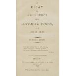 Ritson (Joseph). A Essay on Abstinence from Animal Food, as a Moral Duty, 1st edition, 1802, small
