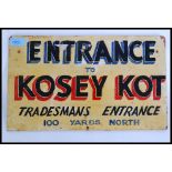 A vintage handpainted retro wooden sign for ' Kosey Kot ' tradesman entrance.