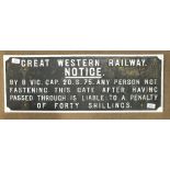 A GWR cast iron sign: "Great Western Railway Notice By 8 Vic. Cap. 20.S.75 Any Person not