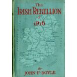 1916 Rebellion: Boyle (John F.) The Irish Rebellion of 1916, L. 1916 First Edn. pict. d.w., v.