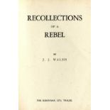 Signed Copy by Member of First Dail Walsh (J.J.) Recollections of a Rebel, 8vo Tralee n.d. c. 1944.