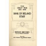 The Great War 1914 - 1918: Bank of Ireland Staff - Service Record, Compiled by Thos. F. Hennessy.