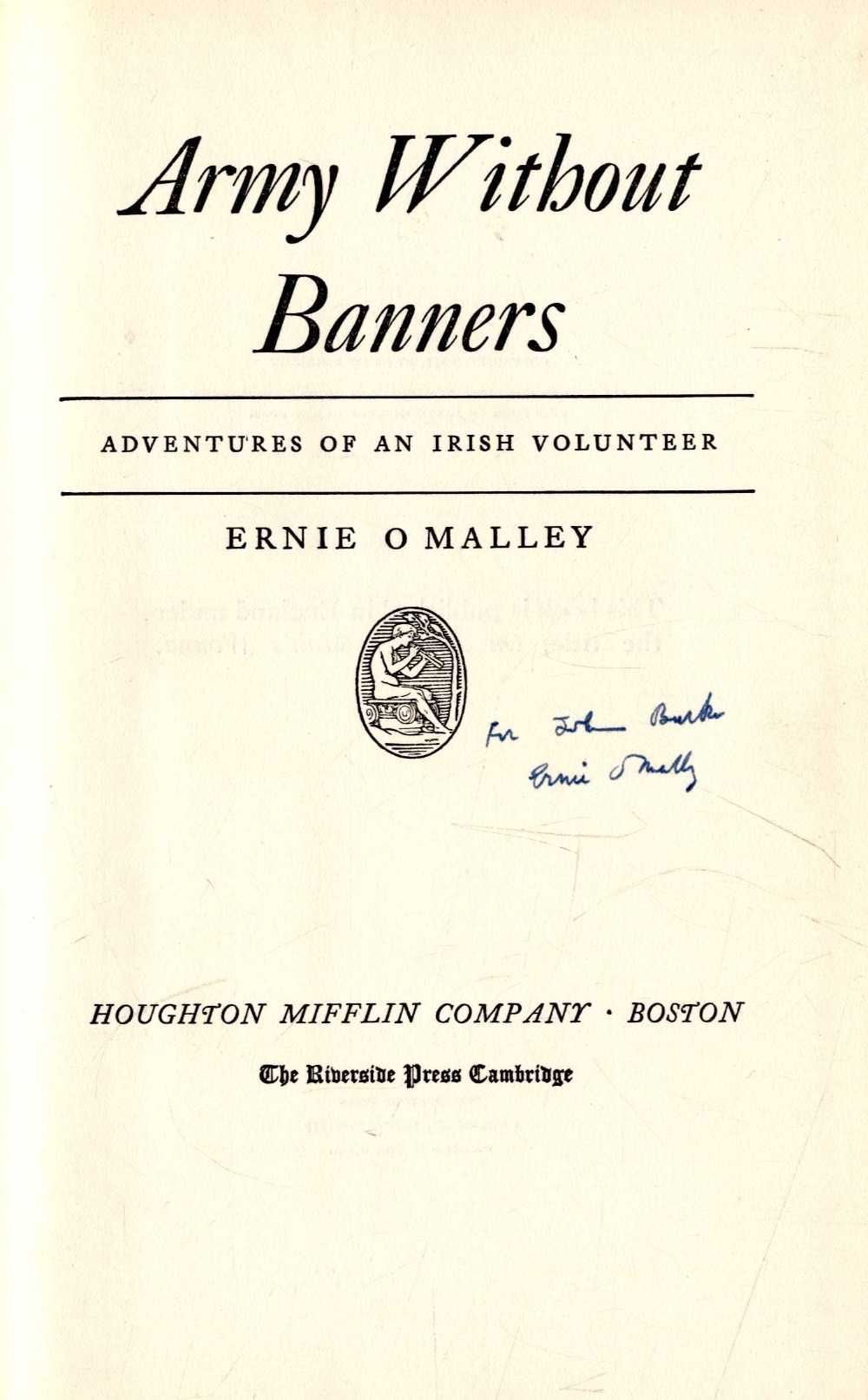 Rare Signed First American Edition O'Malley (Ernie) Army Without Banners, 8vo Boston 1937.