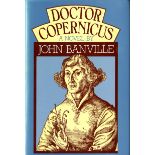 First UK Signed Editions & One Other Banville (John) Doctor Copernicus (Secker & Warburg, 1976),