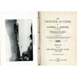 Webster (Chas. A.) The Diocese of Cork, thick 8vo Cork 1920. First, illus.