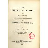 D'Alton (J.) & O'Flanagan (J.R.) The History of Dundalk and its Environs, 8vo D. 1864. First Edn.