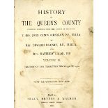 Co. Leix: O'Hanlon (J. Canon) & O'Leary (Rev. E.) History of The Queens County, 2 vols. D. 1907.