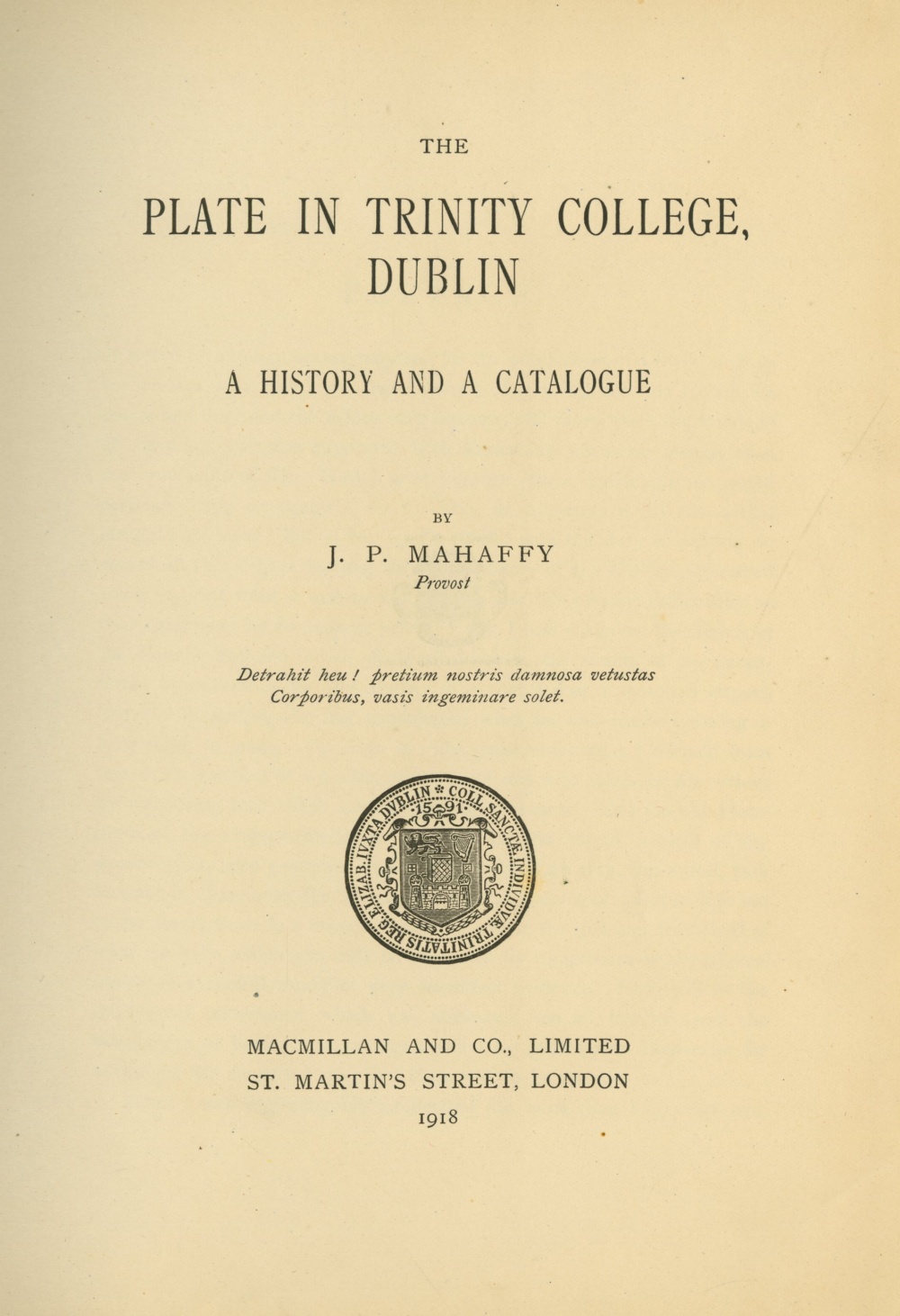 Mahaffy (J.P.) The Plate in Trinity College, Dublin. A History and A Catalogue, 4to L. - Image 3 of 3