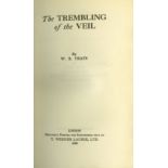 Signed by the Author Yeats (W.B.) The Trembling of the Veil, 8vo L. (T. Werner Laurie Ltd.