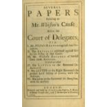 [Whiston (W.)] Several Papers Relating to Mr. Whiston's Cause Before the Court of Delegates, 8vo L.