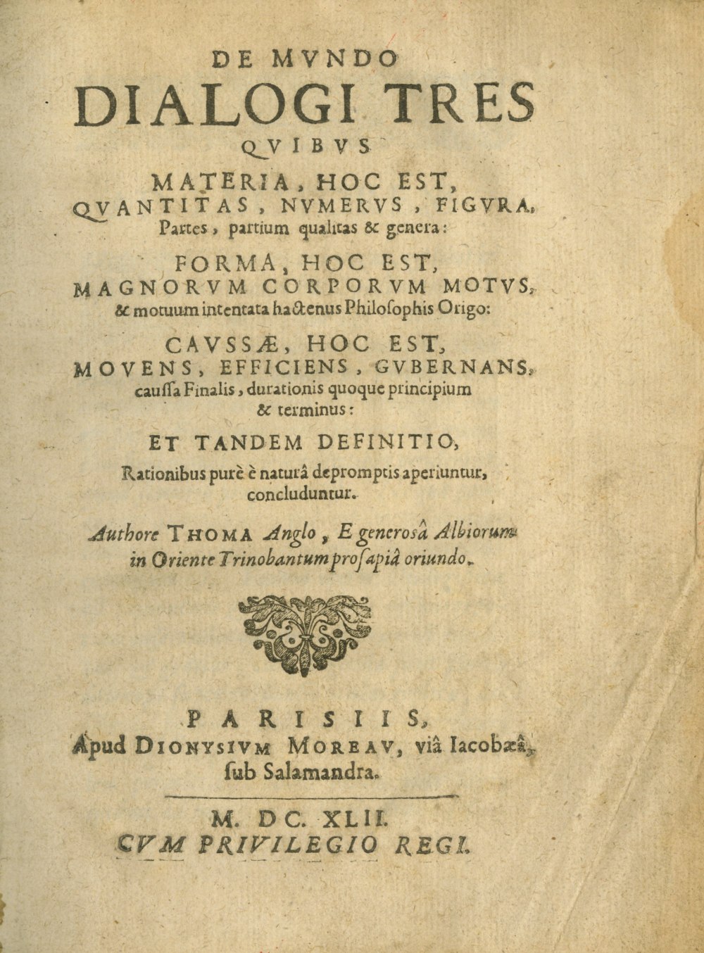 [White (Thomas)] Anglo (Thoma) De Mundo Dialogi Tres Quibus Materia, Hoc est, Quantitas, Numerus,