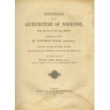 Architecture: Pugin (Augustus) Specimens of the Architecture of Normandy from the XIth to the XVth