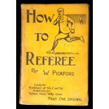 Pickford (William) How To Referee, with numerous diagrams,