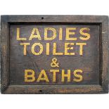 Railway Hotel painted wooden sign – framed “LADIES TOILET & BATHS”, the letters are in shaded